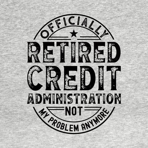 Retired Credit Administration by Stay Weird